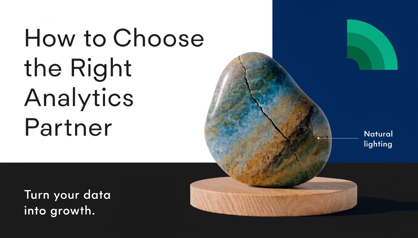 A polished blue and brown stone on a wooden base with text about choosing an analytics partner.